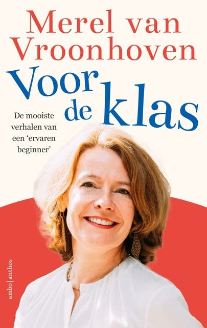 Voor de klas: De mooiste verhalen van een ervaren beginner