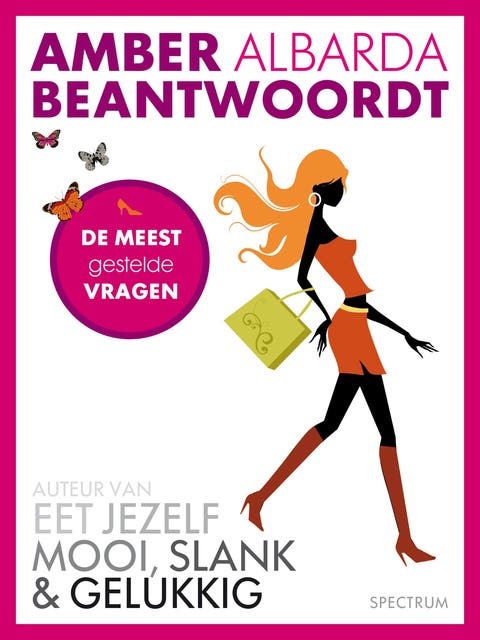 Amber beantwoordt: Eet jezelf mooi, slank & gelukkig - de meest gestelde vragen