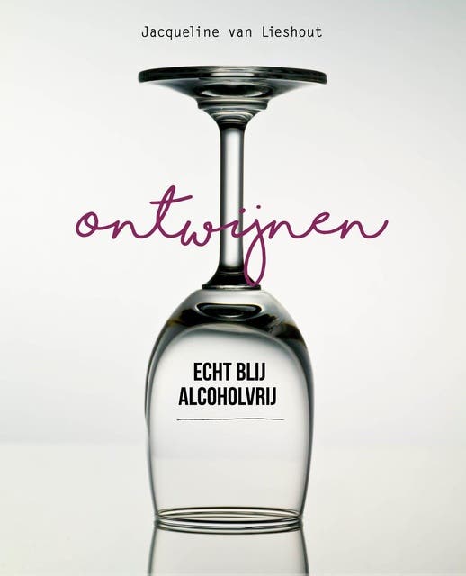 Ontwijnen: Echt blij alcoholvrij