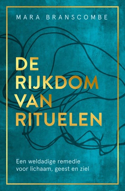 De rijkdom van rituelen: Een weldadige remedie voor lichaam, geest en ziel