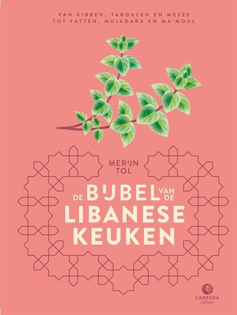De bijbel van de Libanese keuken: Van kibbeh, tabouleh en mezze  tot fatteh, mujadara en ma’moul
