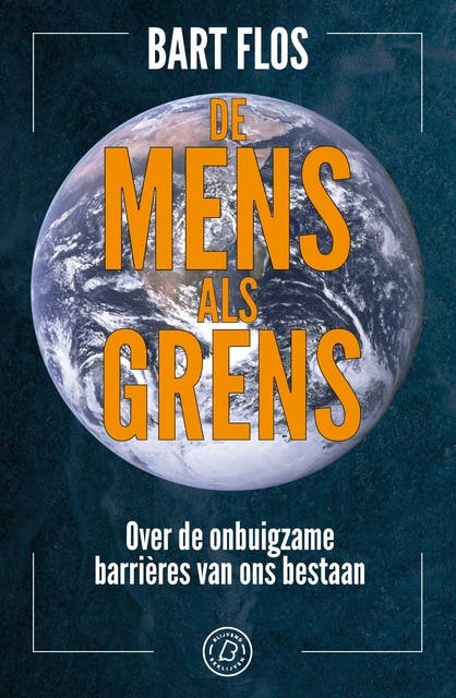 De mens als grens: Over de onbuigzame barrières van ons bestaan