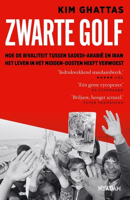 Zwarte golf: Hoe de rivaliteit tussen Saoedi-Arabië en Iran het leven in het Midden-Oosten heeft verwoest