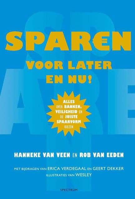 Sparen voor later en nu!: Alles over banken, veiligheid en de juiste spaarvorm kiezen
