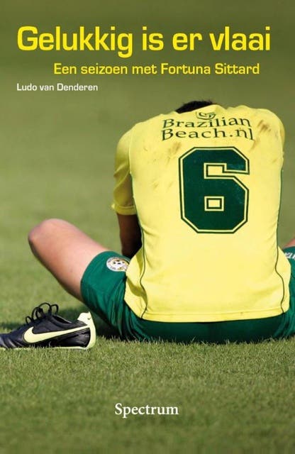 Gelukkig is er vlaai: Een seizoen met Fortuna Sittard