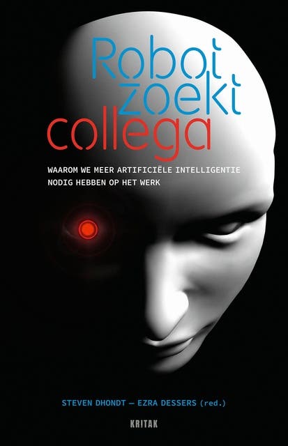 Robot zoekt collega: Waarom we meer artificiële intelligentie nodig hebben op het werk