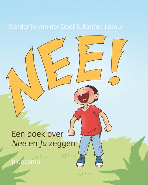 Nee!: Een boek over Nee en Ja zeggen