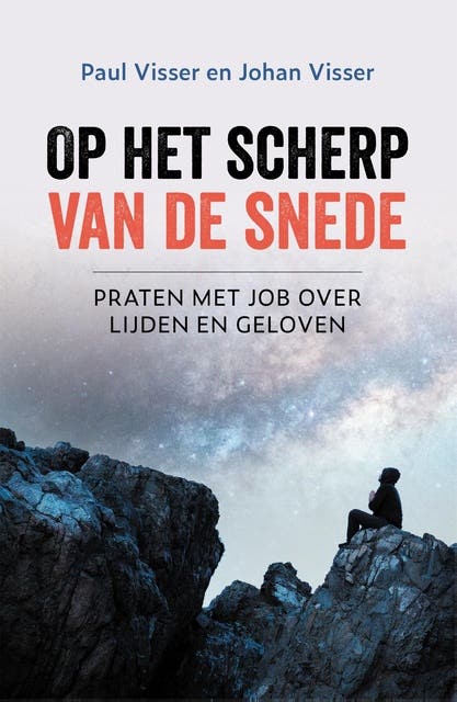 Op het scherp van de snede: Praten met Job over lijden en geloven