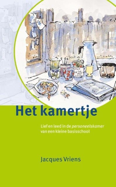 Het kamertje: Lief en leed in de personeelskamer van een kleine basisschool