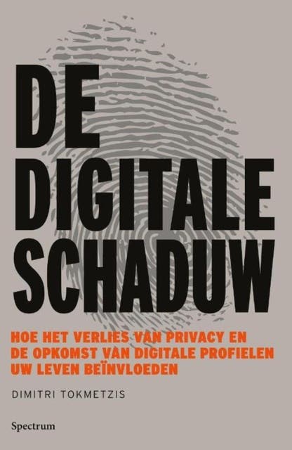De digitale schaduw: Hoe het verlies van privacy en de opkomst van digitale profielen uw leven beïnvloeden