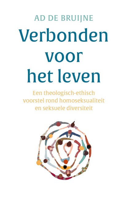 Verbonden voor het leven: Een theologisch ethisch voorstel rond homoseksualiteit en seksuele diversiteit