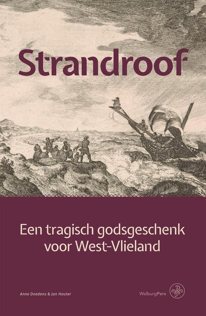 Strandroof: Een tragisch godsgeschenk voor West-Vlieland