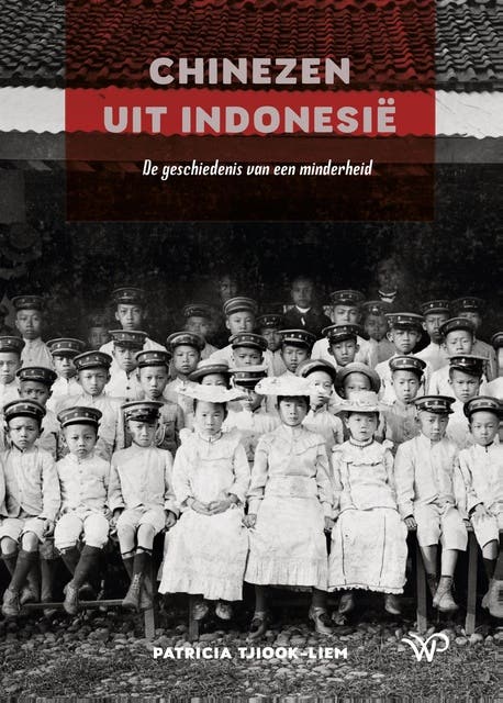 Chinezen uit Indonesië: De geschiedenis van een minderheid