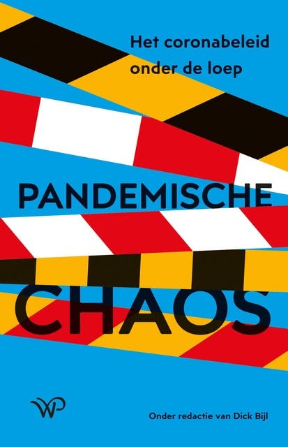 Pandemische chaos: Het coronabeleid onder de loep