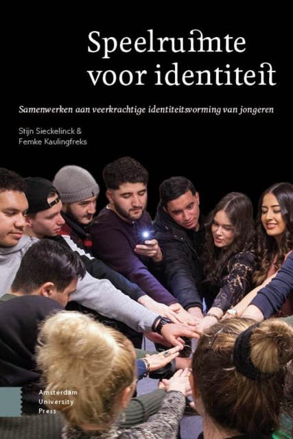 Speelruimte voor identiteit: Samenwerken aan veerkrachtige identiteitsvorming van jongeren