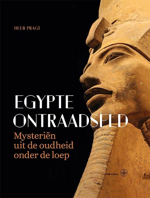 Egypte ontraadseld: Mysteriën uit de oudheid onder de loep