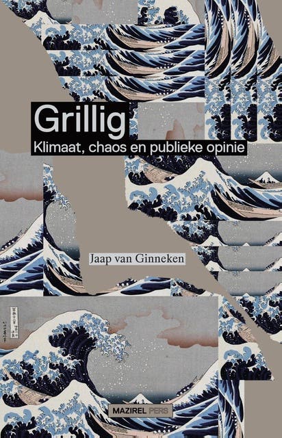Grillig: Klimaat, chaos en publieke opinie