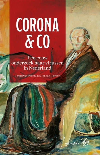 Corona & Co: Een eeuw onderzoek naar virussen in Nederland