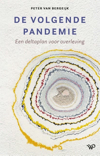 De volgende pandemie: Een deltaplan voor overleving