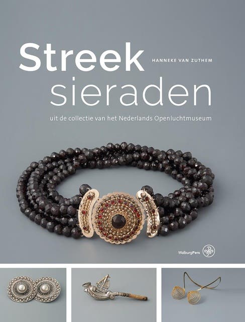 Streeksieraden: uit de collectie van het Nederlands Openluchtmuseum