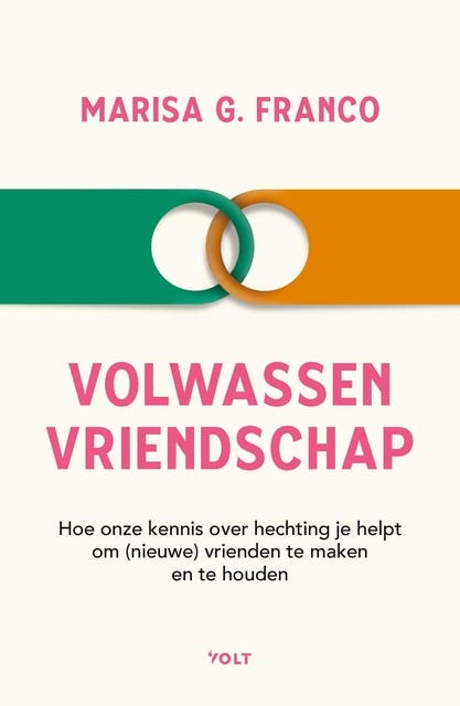 Volwassen vriendschap: Hoe onze kennis over hechting je helpt om (nieuwe) vrienden te maken en te houden