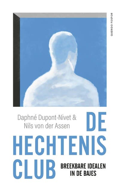 De hechtenisclub: Breekbare idealen in de bajes