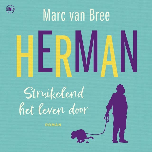 Herman: Struikelend het leven door