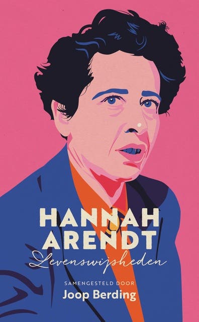 Hannah Arendt: Levenswijsheden