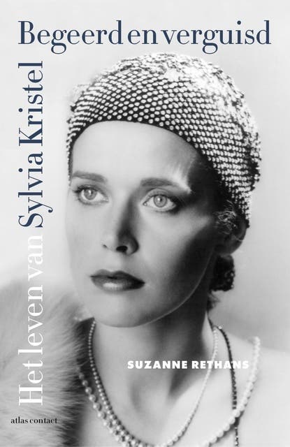 Begeerd en verguisd: het leven van Sylvia Kristel