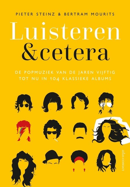 Luisteren &cetera: De popmuziek van de jaren vijftig tot nu in 104 klassieke albums