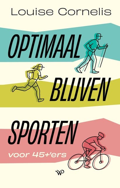 Optimaal blijven sporten: Voor 45+'ers