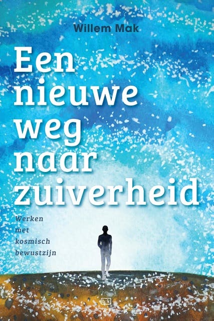 Een nieuwe weg naar zuiverheid: Werken met kosmisch bewustzijn