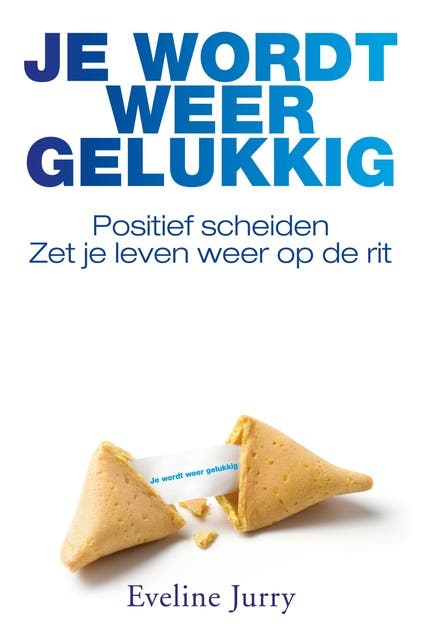 Je wordt weer gelukkig: positief scheiden. zet je leven weer op de rit