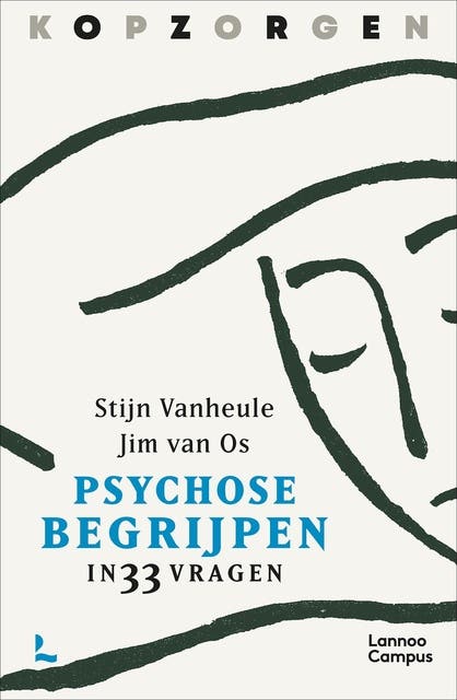 Kopzorgen. Psychose begrijpen: in 33 vragen