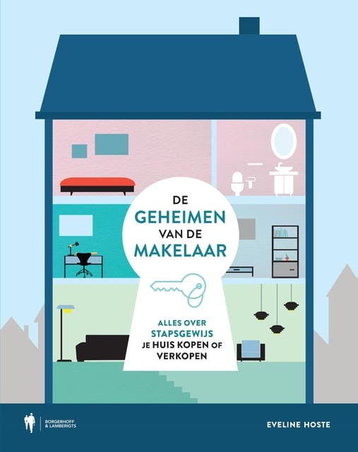 De geheimen van de makelaar: alles over stapsgewijs je huis kopen of verkopen