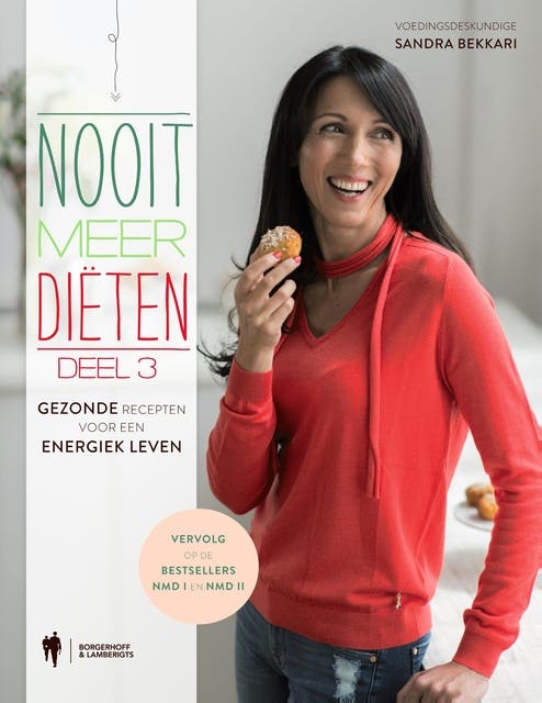 Nooit meer Diëten 3: gezonde recepten voor een energiek leven