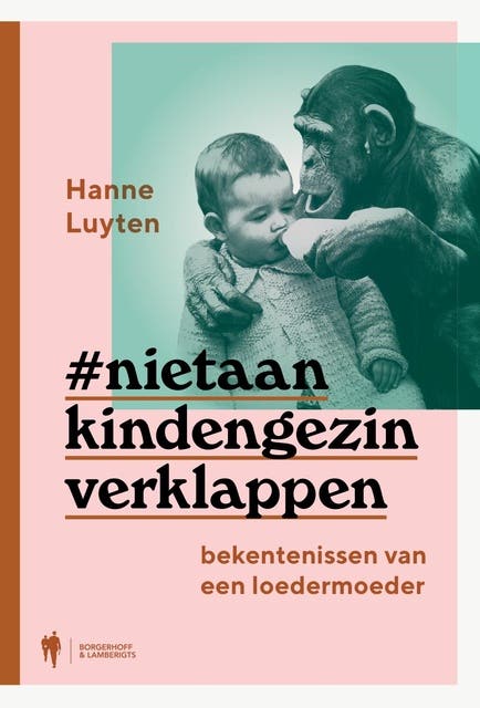 Niet aan kind en gezin verklappen: Bekentenissen van een loedermoeder