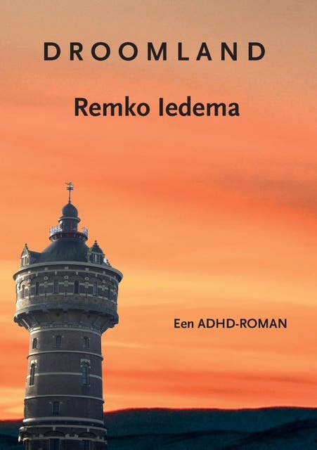 Droomland: een adhd roman