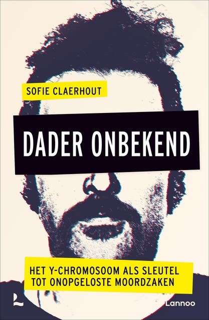 Dader onbekend: Het Y-chromosoom als sleutel tot onopgeloste moordzaken