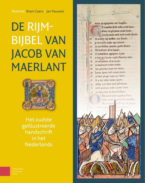 De Rijmbijbel van Jacob van Maerlant: Het oudste geïllustreerde handschrift in het Nederlands