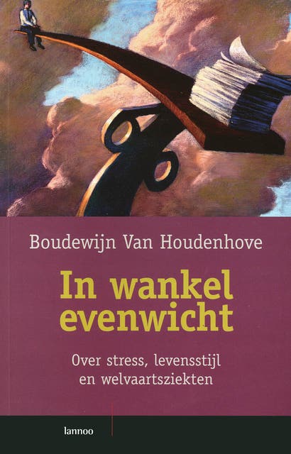 In wankel evenwicht: Over stress, levensstijl en welvaartsziekten