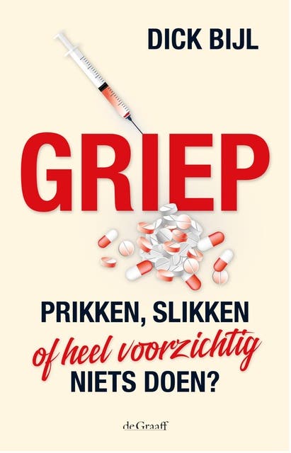 Griep: Prikken, slikken of heel voorzichtig niet doen?