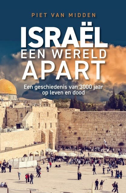 Israël, een wereld apart: Een geschiedenis van 3000 jaar op leven en dood