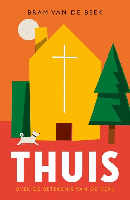 Thuis: Over de betekenis van de kerk