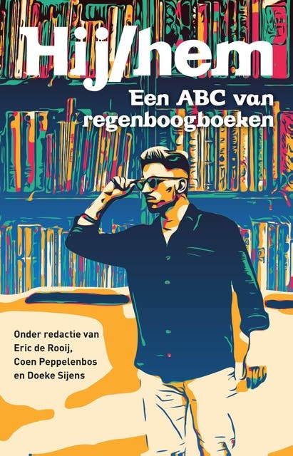 Hij/hem: Een ABC van regenboogboeken