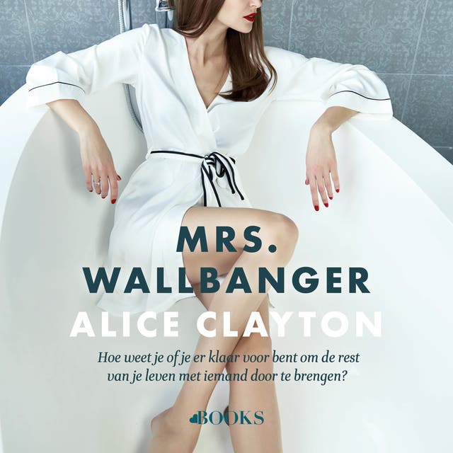 Mrs. Wallbanger: Hoe weet je of je er klaar voor bent de rest van je leven met iemand door te brengen?