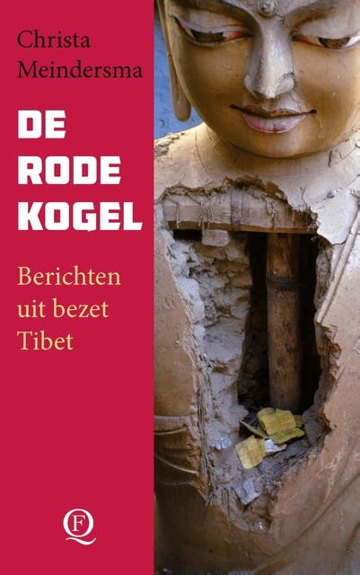 De rode kogel: Berichten uit bezet Tibet