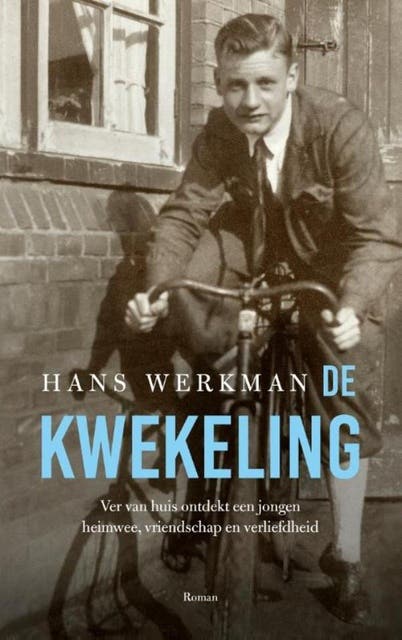 De kwekeling: Ver van huis ontdekt een jongen heimwee, vriendschap en verliefdheid
