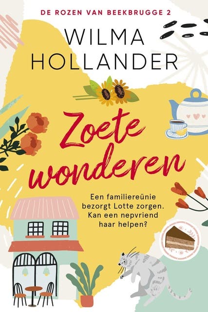 Zoete wonderen: Een familiereünie bezorgt Lotte zorgen. Kan een nepvriend haar helpen?