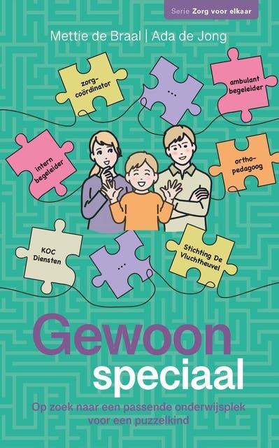 Gewoon speciaal: Op zoek naar een passende onderwijsplek voor een puzzelkind
